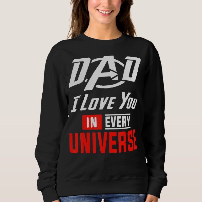 Sudadera Papá Te Amo En Cada Día De Padres Universales (Anverso)