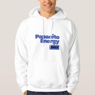 Sudadera Papacito Energy Only – Declaración de Hombres Segu