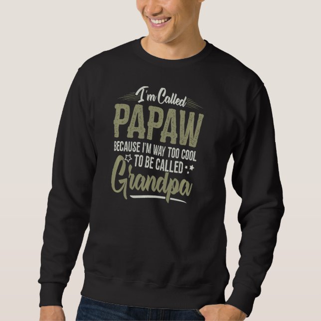 Sudadera Papaw También En Guay Para Llamar "Abuelo Hombres  (Anverso)