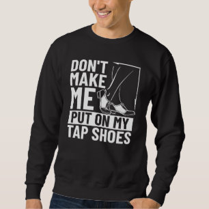Sudadera Papel de bailarina Tap Lecciones de danza Tap Danc