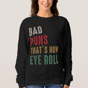 Sudadera Papi Chiste mal puns así es como se mueve la vista