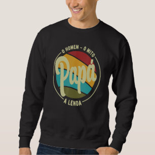 Sudadera Papi El Hombre El Mito De La Leyenda Brasi Portugu
