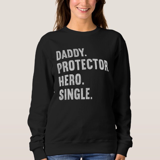 Sudadera Papi Protector Hero Soltero Padre (Anverso)