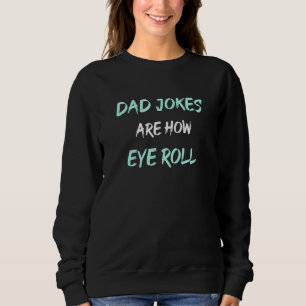 Sudadera Papi Pun Chiste Papá Chistes Es Cómo Se Mueven Los