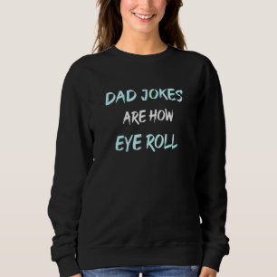 Sudadera Papi Pun Chiste Papá Chistes Es Cómo Se Mueven Los