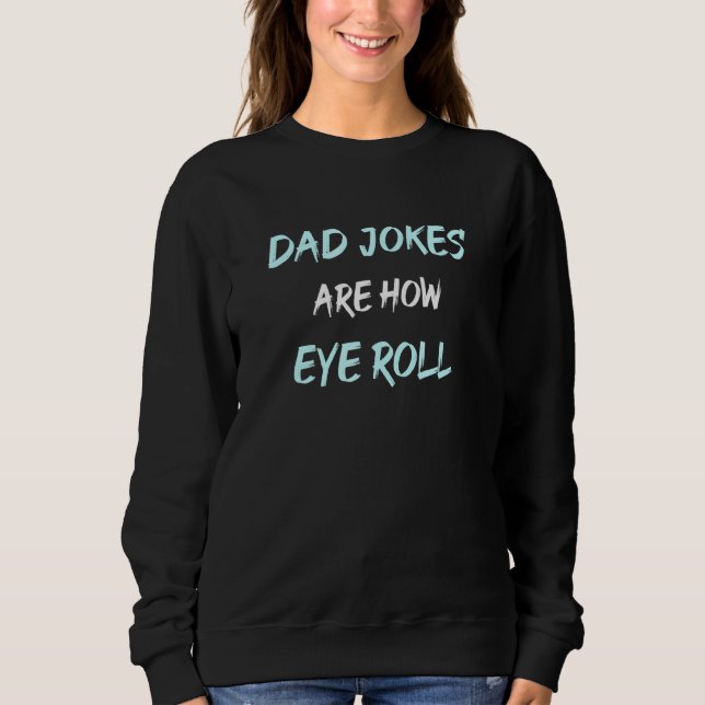 Sudadera Papi Pun Chiste Papá Chistes Es Cómo Se Mueven Los (Anverso)