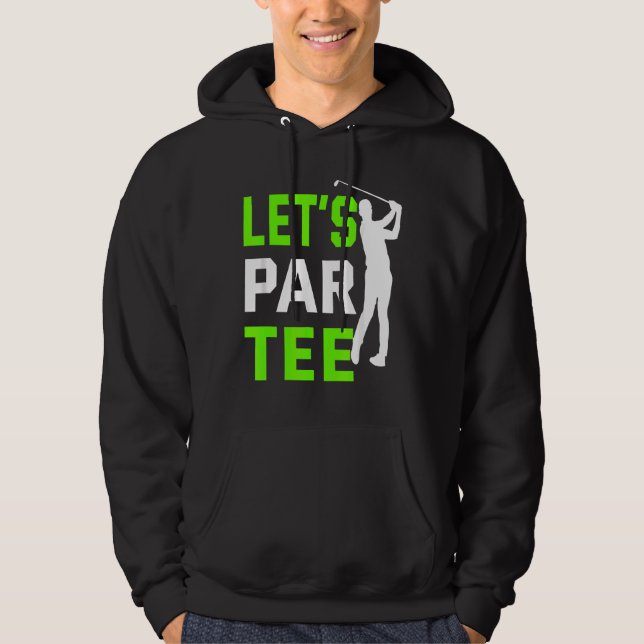 Sudadera Par Golf Pun Golfing Quote Fiesta Golf Ball (Anverso)