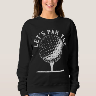Sudadera Par Vamos Fiesta Golf Chiste Funny Golf