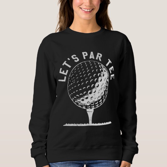 Sudadera Par Vamos Fiesta Golf Chiste Funny Golf (Anverso)