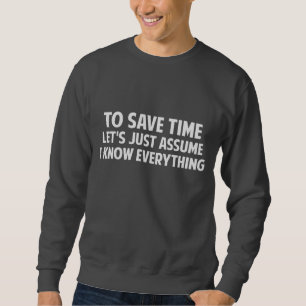 Sudadera Para ahorrar tiempo acaba de dejarnos asumirme