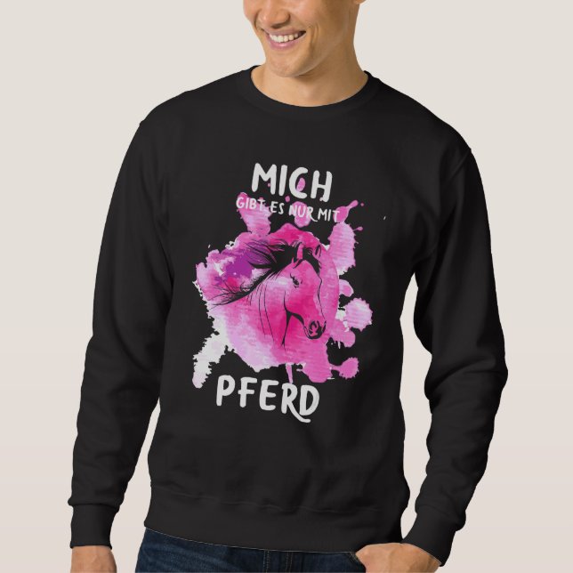 Sudadera Para El Viajero Mich Gibt Es Nur Mit Pferd (Anverso)
