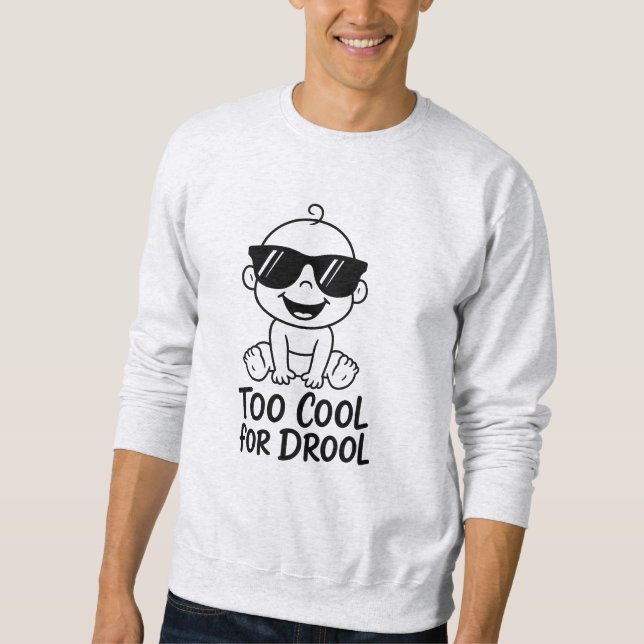 Sudadera para hombres divertida Too Cool for Drool (Anverso)