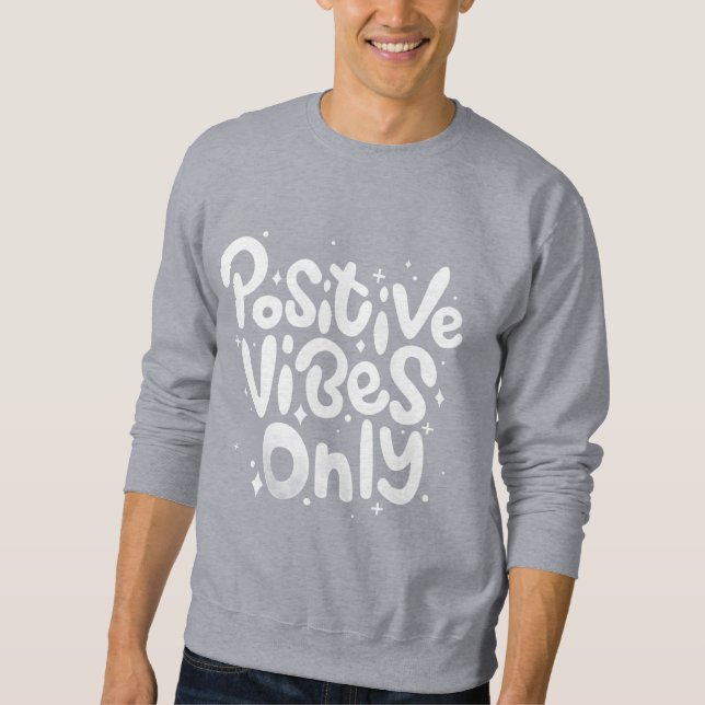 Sudadera para hombres Positive Vibes Only (Anverso)