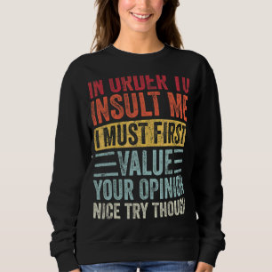 Sudadera Para Insultarme, Primero Debo Valorar Tu Opinión