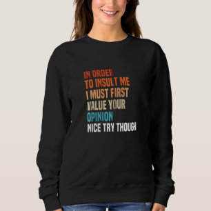 Sudadera Para Insultarme, Primero Debo Valorar Tu Opinión