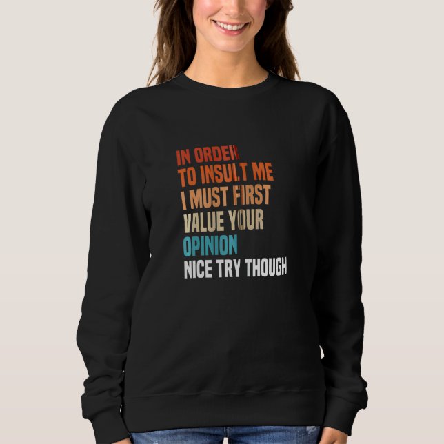 Sudadera Para Insultarme, Primero Debo Valorar Tu Opinión (Anverso)