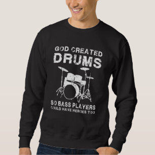 Sudadera Para los tambores Funny Drummer Dios creó los tamb