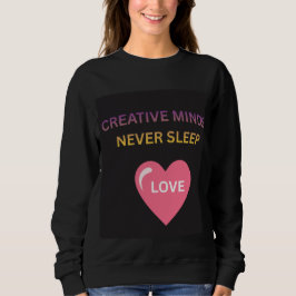 Sudadera para Mujer 'Las Mentes Creativas Nunca Du