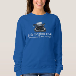 Sudadera para mujer Life Begins at 50