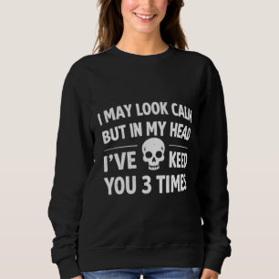 Sudadera para mujer 'Puede que parezca tranquila,