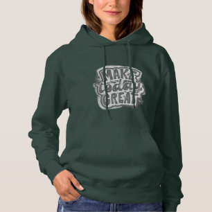 Sudadera para Mujeres 'Haz Hoy Genial'