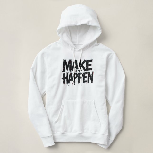 Sudadera para mujeres 'Haz que suceda' con cita mo (Diseño del anverso)