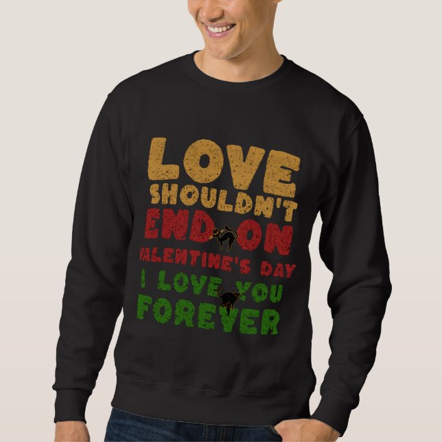 Sudadera para parejas, el amor no debe acabar en San Valent (Anverso)