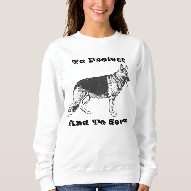 Sudadera Para Proteger y Servir Al Pastor Alemán (Anverso)