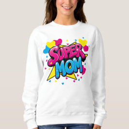 Sudadera para Super Mamá