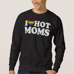 Sudadera Para Todas Las Mamás Lgbtq Me Encanta Moms Calient