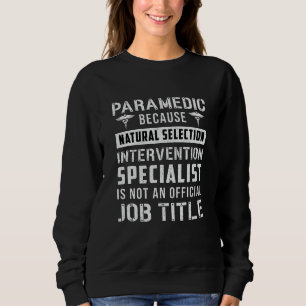 Sudadera Paramédico porque la ambulancia de selección natur
