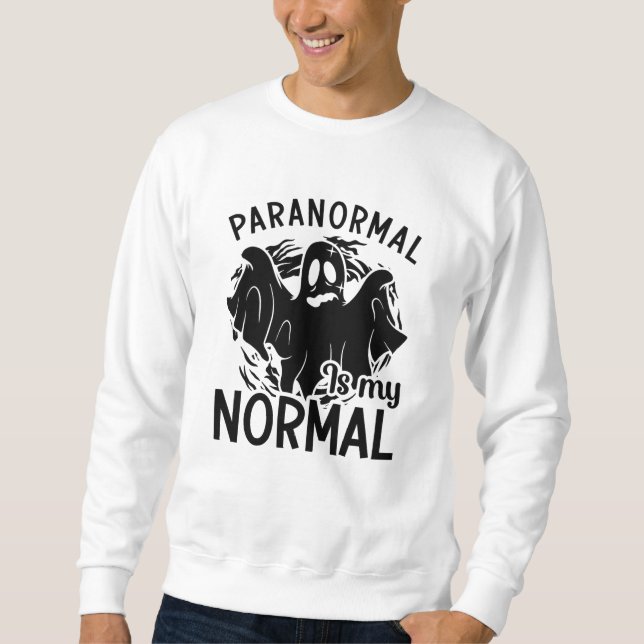 Sudadera Paranormal es mi caza fantasma normal (Anverso)