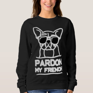 Sudadera Pardon My French Frenchie Bulldog 114
