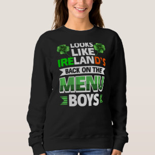 Sudadera Parece que Irlanda está de vuelta en el menú
