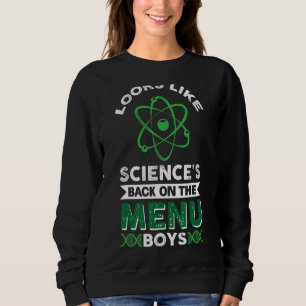 Sudadera Parece que la ciencia está de vuelta en el menú