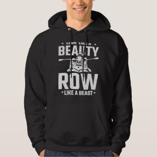 Sudadera Parece una belleza rema como una bestia para kayak