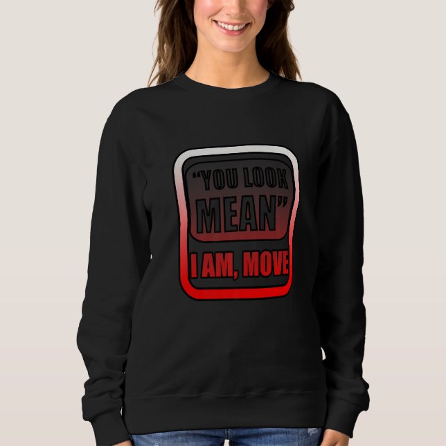Sudadera Pareces Malvado Me Voy a Mover (Anverso)