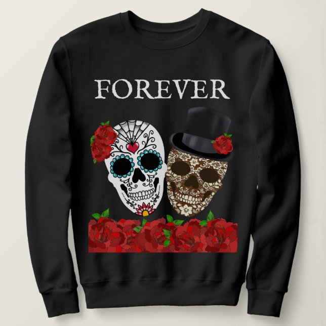 Sudadera Pareja de cráneos de azúcar de rosas rojas Forever (Anverso del diseño)