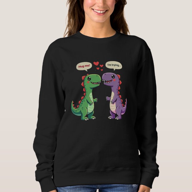 Sudadera Pareja de dinosaurios T-Rex Me Abraza Genial (Anverso)
