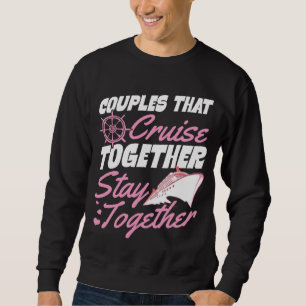 Sudadera Parejas que Crucero Juntos Permanecen Juntos Match