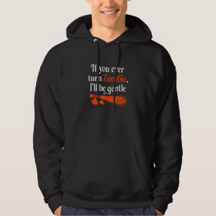 Sudadera Parejas Si alguna vez vuelves Zombie, seré gentil