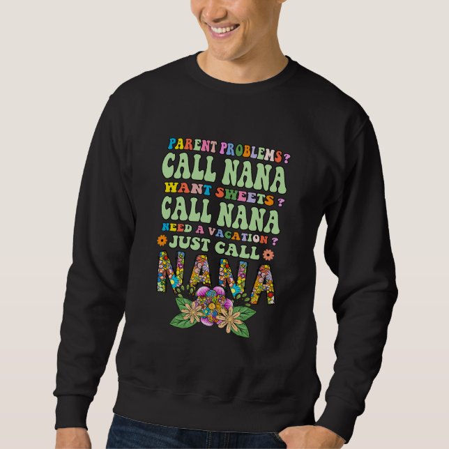Sudadera Parent Problems Call Nana Want Sweets Call Nana Mo (Anverso)