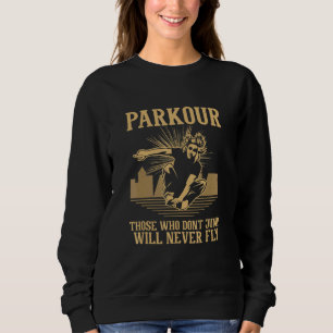 Sudadera Parkour Los que no saltan nunca vuelan