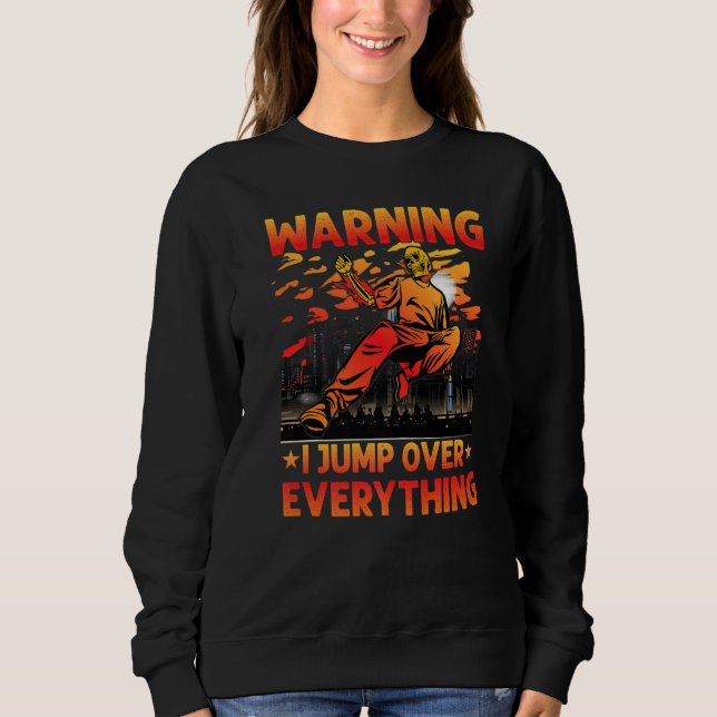 Sudadera Parkour Warning I jump over everything funny sayin (Anverso)