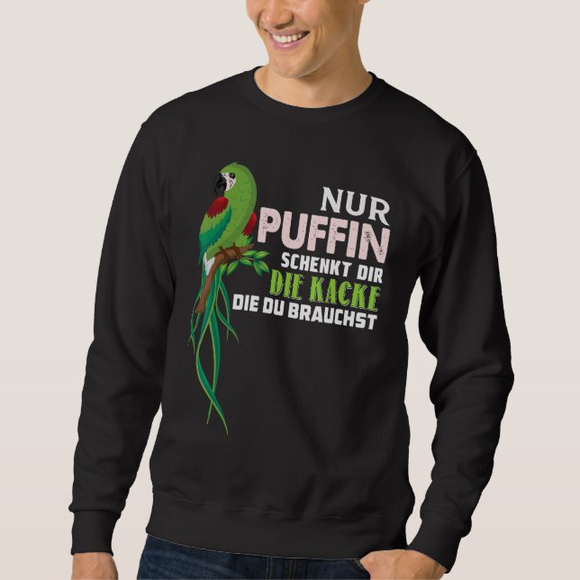 Sudadera Parrot Nur Puffin Schenkt Dir Die Kacke Die Du Bra (Anverso)