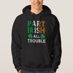 Sudadera Parte Irlandés All TroubIe Gracioso San Patricio