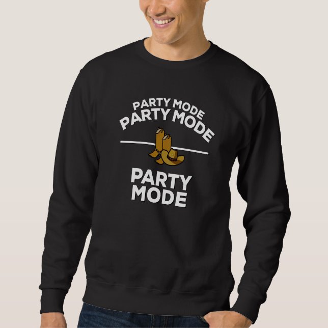 Sudadera Party Mode Party Mode Party Mode Country Music Son (Anverso)