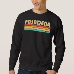 Sudadera Pasadena Tx Texas Funny City Home Roots Retro 70