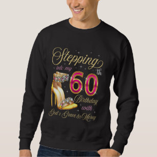 Sudadera Pasando a mi sexagésimo cumpleaños con la gracia y