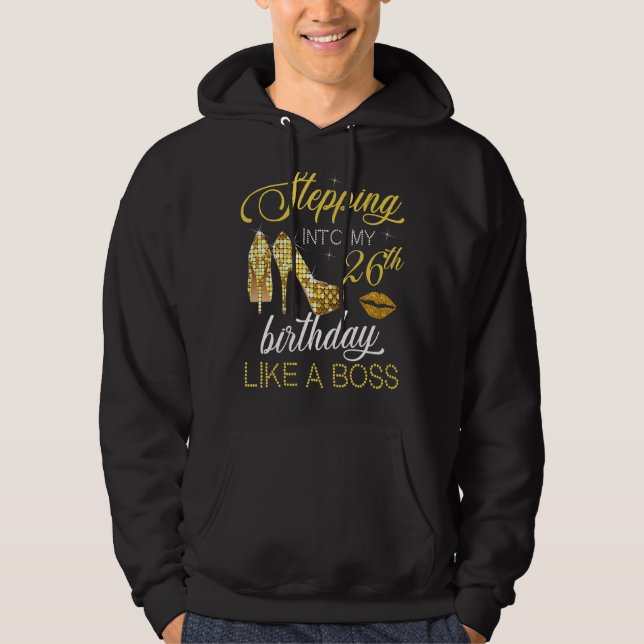 Sudadera Pasar a mi 26º cumpleaños como un jefe feliz (Anverso)